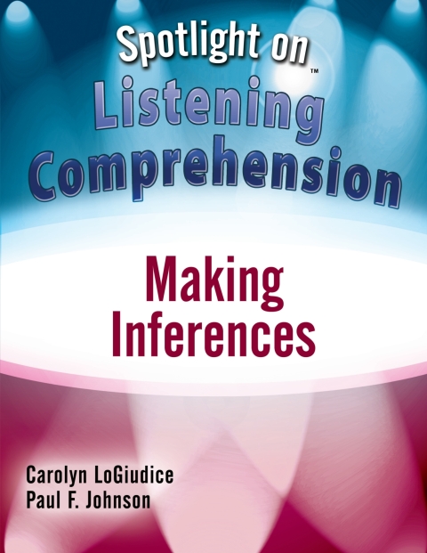 Cover image for book Spotlight on Listening Comprehension: Making Inferences - 33817E
