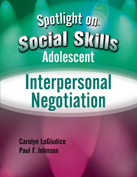 Cover image for book Spotlight on Social Skills Adolescent: Interpersonal Negotiation - 33846E