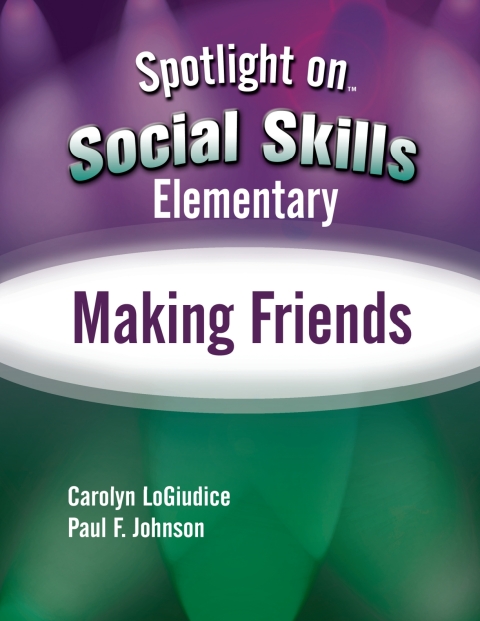 Cover image for book Spotlight on Social Skills Elementary: Making Friends - 33852E