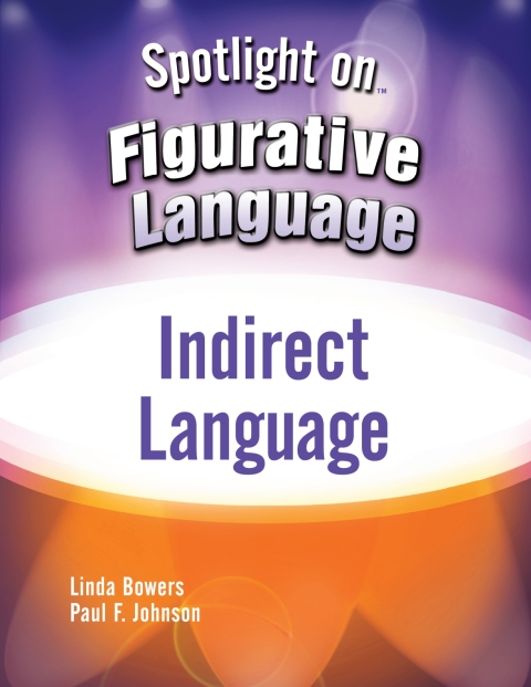 Cover image for book Spotlight on Figurative Language: Indirect Language - 33882E