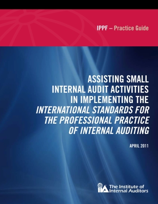 Practice Guide: Assisting Small Internal Audit Activities in Implementing the IPPF Standards of Internal Auditing