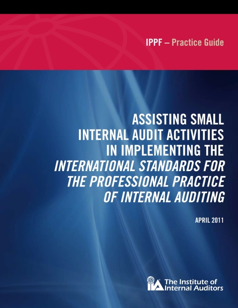 Cover image for book Practice Guide: Assisting Small Internal Audit Activities in Implementing the IPPF Standards of Internal Auditing