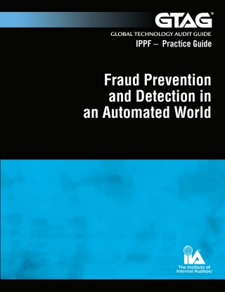 Global Technology Audit Guide (GTAG) 13: Fraud Prevention and Detection in an Automated World