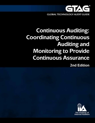 Continuous Auditing: Coordinating Continuous Auditing and Monitoring to Provide Continuous Assurance