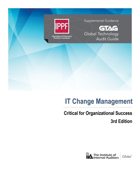 Cover image for book Global Technology Audit Guide(GTAG): IT Change Management: Critical for Organizational Success