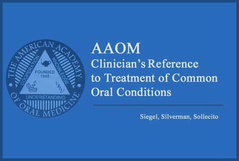 Cover image for book AAOM Clinician's Reference to Treatment of Common Oral Conditions