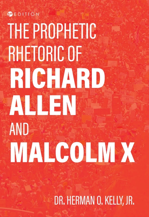 Cover image for book The Prophetic Rhetoric of Richard Allen and Malcolm X
