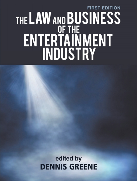 Cover image for book The Law and Business of the Entertainment Industry