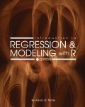 Introduction to Regression and Modeling with R Introduction to Regression and Modeling with R