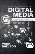Best Practices in Digital Media Best Practices in Digital Media