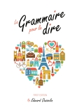 La Grammaire pour le dire La Grammaire pour le dire