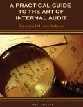 A Practical Guide to the Art of Internal Audit A Practical Guide to the Art of Internal Audit