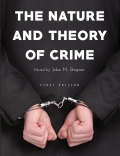 The Nature and Theory of Crime The Nature and Theory of Crime