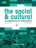 The Social and Cultural Foundations of Education The Social and Cultural Foundations of Education