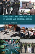 Drug Cartel and Gang Violence in Mexico and Central America Drug Cartel and Gang Violence in Mexico and Central America