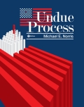 Undue Process Undue Process