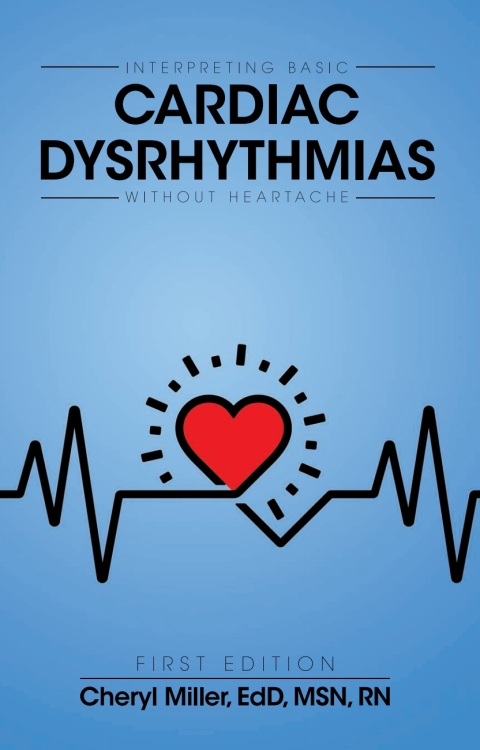 Cover image for book Interpreting Basic Cardiac Dysrhythmias Without Heartache