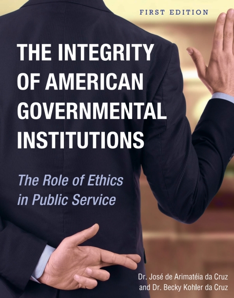 Cover image for book The Integrity of American Governmental Institutions