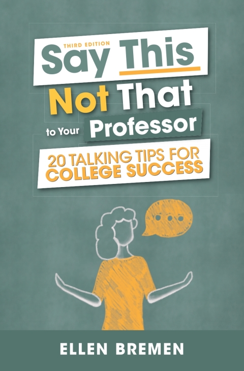 Cover image for book Say This, Not That to Your Professor