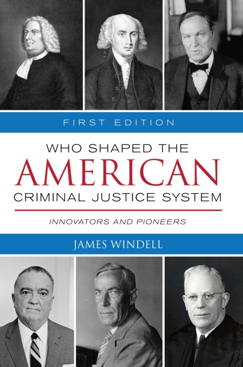 Cover image for book Who Shaped the American Criminal Justice System?