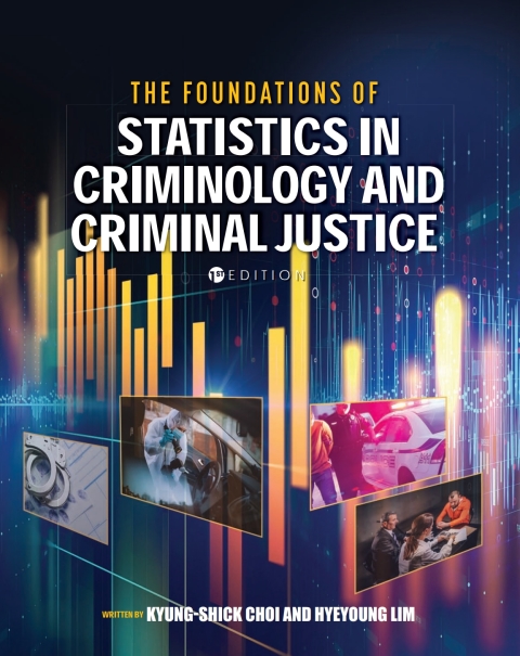 Cover image for book The Foundations of Statistics in Criminology and Criminal Justice
