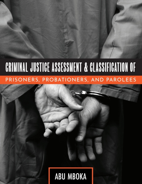 Cover image for book Criminal Justice Assessment and Classification of Prisoners, Probationers, and Parolees