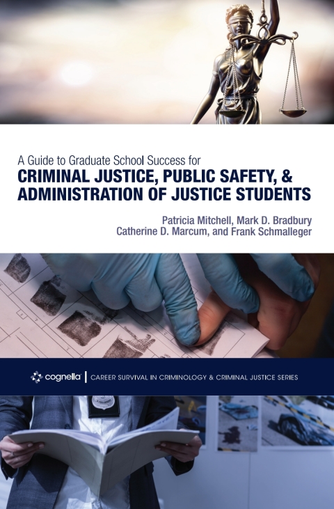 Cover image for book A Guide to Graduate School Success for Criminal Justice, Public Safety, and Administration of Justice Students