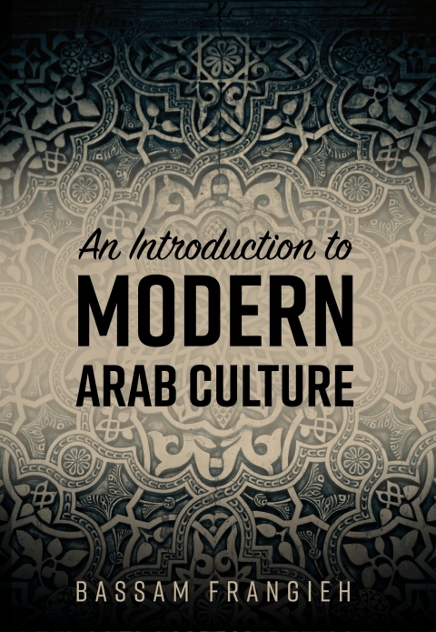 Cover image for book An Introduction to Modern Arab Culture