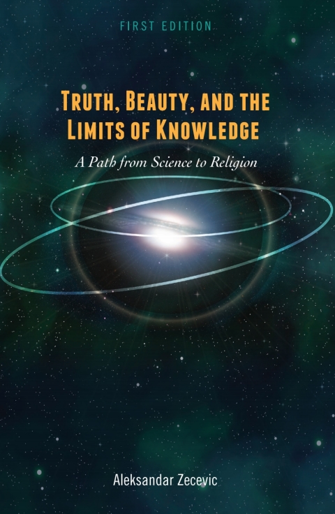 Cover image for book Truth, Beauty, and the Limits of Knowledge