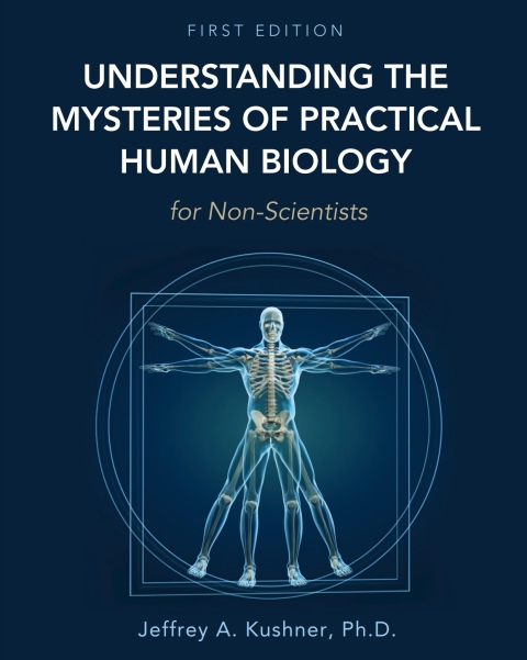Cover image for book Understanding the Mysteries of Practical Human Biology for Non-Scientists