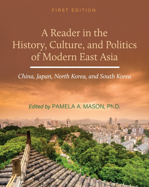 Cover image for book A Reader in the History, Culture, and Politics of Modern East Asia