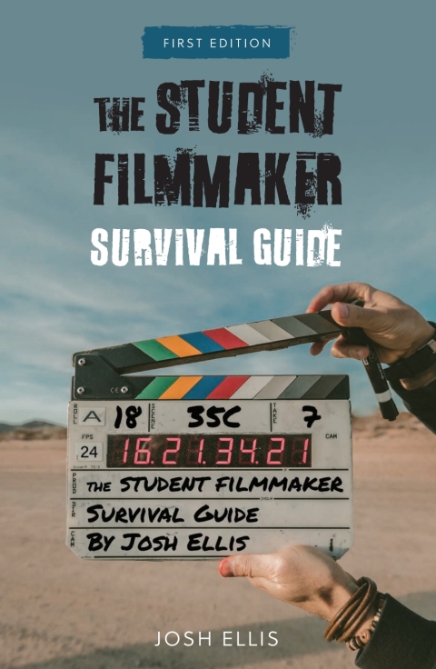 Cover image for book The Student Filmmaker Survival Guide