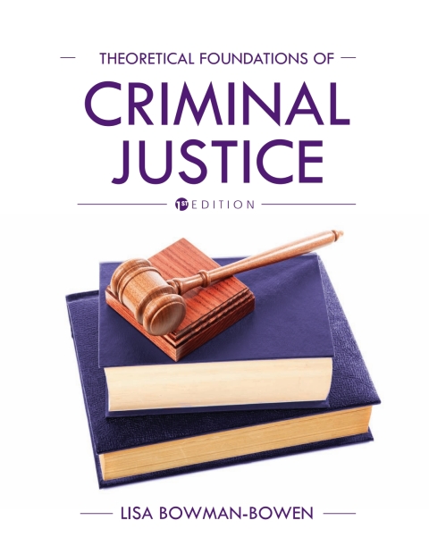 Cover image for book Theoretical Foundations of Criminal Justice