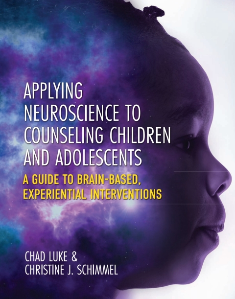 Cover image for book Applying Neuroscience to Counseling Children and Adolescents