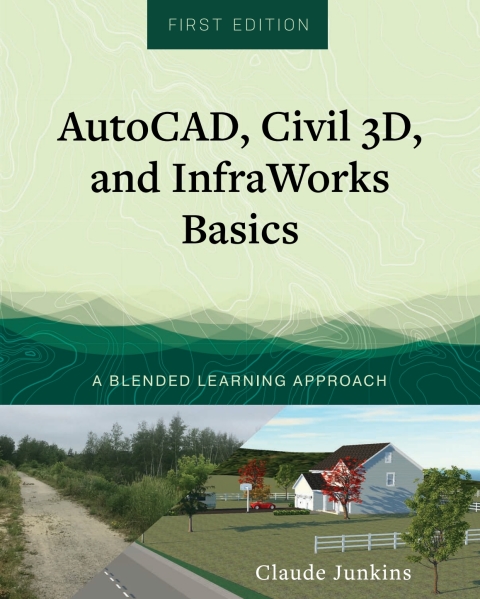 Cover image for book AutoCAD, Civil 3D, and InfraWorks Basics