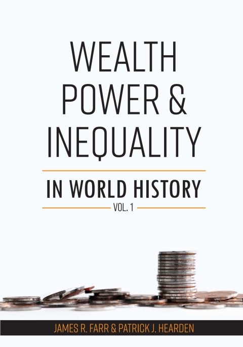 Cover image for book Wealth, Power and Inequality in World History Vol. 1