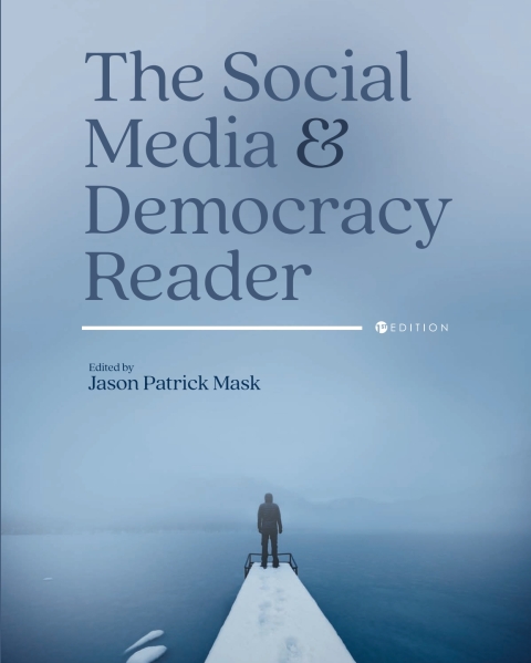Cover image for book The Social Media and Democracy Reader