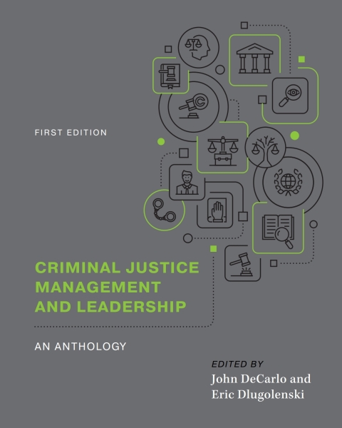 Cover image for book Criminal Justice Management and Leadership: An Anthology