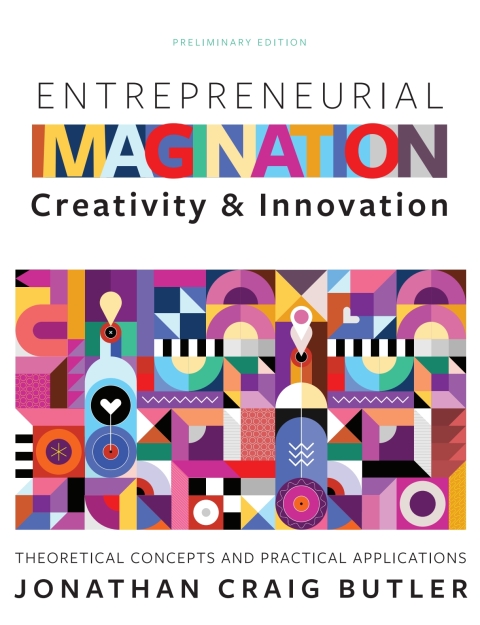 Cover image for book Entrepreneurial Imagination, Creativity, and Innovation