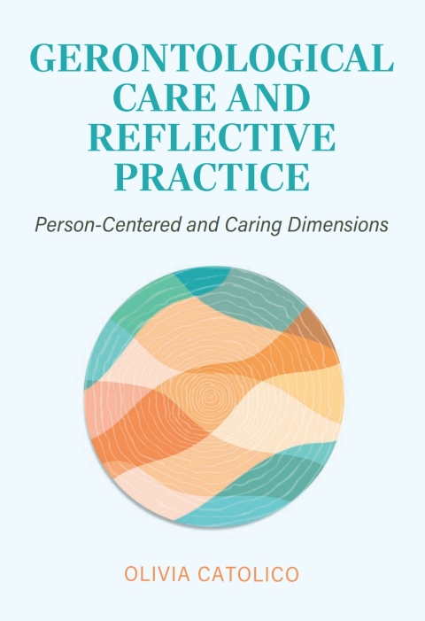 Cover image for book Gerontological Care and Reflective Practice