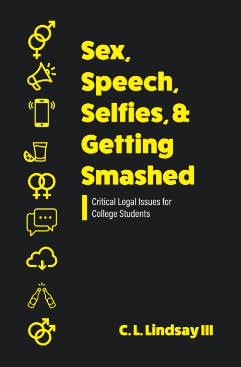 Cover image for book Sex, Speech, Selfies, and Getting Smashed