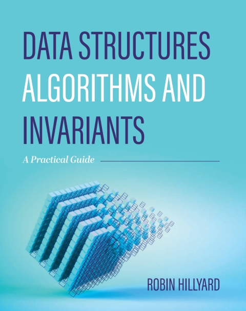 Cover image for book Data Structures, Algorithms, and Invariants