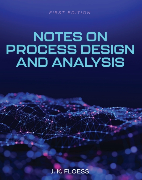 Cover image for book Notes on Process Design and Analysis