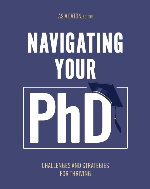 Cover image for book Navigating Your Ph.D.