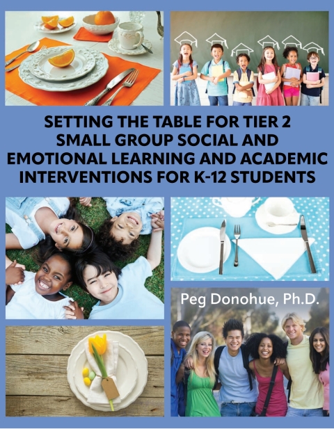 Cover image for book Setting the Table for Tier 2 Small Group Social and Emotional Learning and Academic Interventions for K-12 Students
