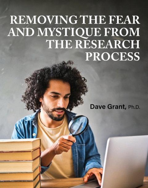 Cover image for book Removing the Fear and Mystique from the Research Process