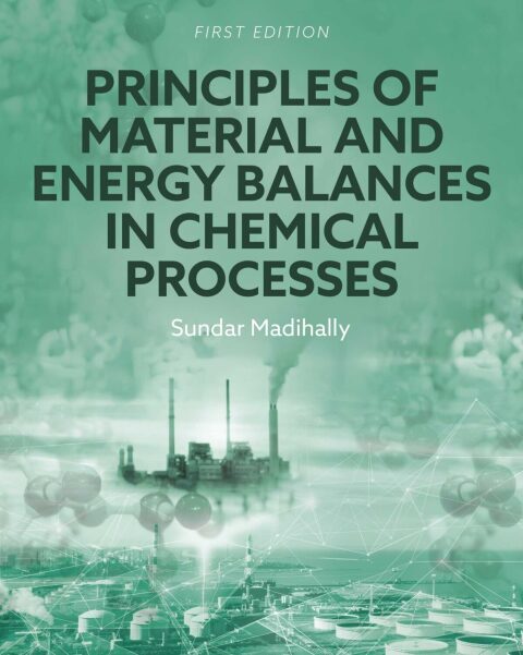Cover image for book Principles of Material and Energy Balances in Chemical Processes