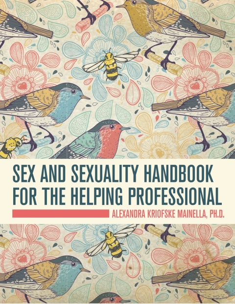 Cover image for book Sex and Sexuality Handbook for the Helping Professional