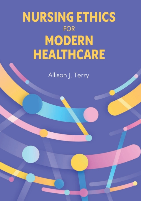 Cover image for book Nursing Ethics for Modern Healthcare