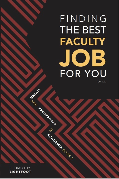 Cover image for book Finding the Best Faculty Job for You: Living and Prospering in Academia, Book 1, 2nd ed.